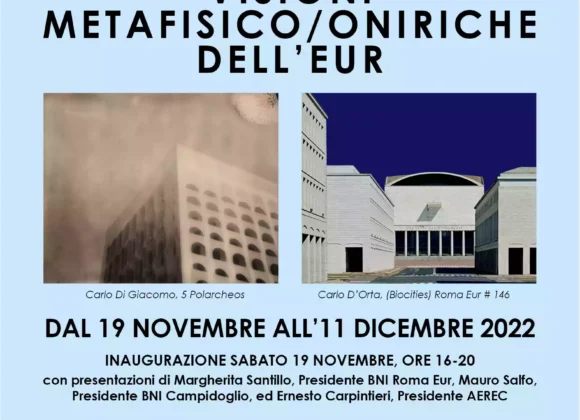 Carlo D’Orta Artista: “Visioni Metafisico/Oniriche dell’EUR”