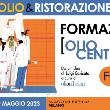 Olio & Ristorazione. Una formazione di successo richiede un progetto coerente