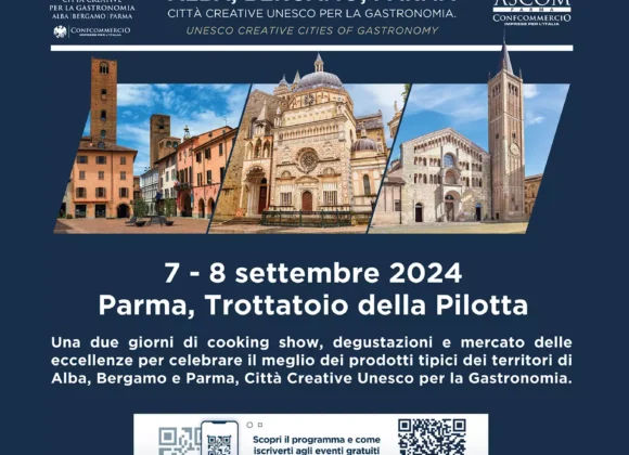 “Tipicamente Uniche”: a Parma il Distretto delle Città Creative UNESCO per la Gastronomia